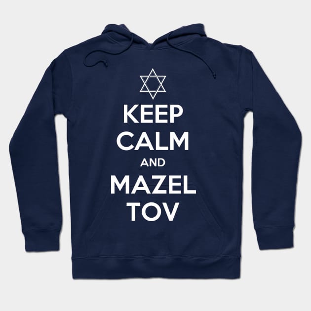 Keep Calm and Mazel Tov Hoodie by fishbiscuit